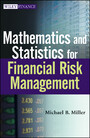 Mathematics and Statistics for Financial Risk Management