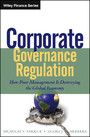 Corporate Governance Regulation, - How Poor Management Is Destroying the Global Economy