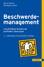 Beschwerdemanagement - Unzufriedene Kunden als profitable Zielgruppe