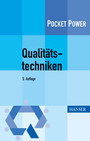 Qualitätstechniken - Werkzeuge zur Problemlösung und ständigen Verbesserung