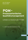 PQM - Prozessorientiertes Qualitätsmanagement - Leitfaden zur Umsetzung der ISO 9001