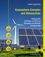 Erneuerbare Energien und Klimaschutz - Hintergründe - Techniken und Planung - Ökonomie und Ökologie - Energiewende