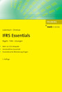 IFRS Essentials - Regeln, Fälle, Lösungen. Mehr als 50 % Beispiele. Verständlicher Sprachstil. Praxisrelevante Bilanzierungsfragen.