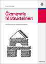 Ökonomie in Bausteinen - Einführung in die Volkswirtschaftslehre