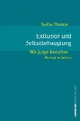 Exklusion und Selbstbehauptung - Wie junge Menschen Armut erleben