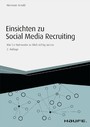 Einsichten zu Social Media Recruiting - Wie Sie Netzwerke wirklich richtig nutzen