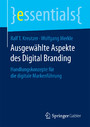 Ausgewählte Aspekte des Digital Branding - Handlungskonzepte für die digitale Markenführung