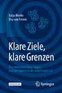 Klare Ziele, klare Grenzen - Teamorientiert Nein-Sagen und Delegieren in der Arbeitswelt 4.0