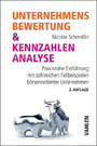 Unternehmensbewertung & Kennzahlenanalyse - Praxisnahe Einführung mit zahlreichen Fallbeispielen börsennotierter Unternehmen