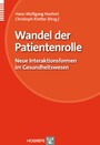 Wandel der Patientenrolle - Neue Interaktionsformen im Gesundheitswesen