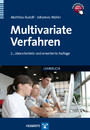 Multivariate Verfahren - Eine praxisorientierte Einführung mit Anwendungsbeispielen in SPSS