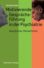 Motivierende Gesprächsführung in der psychiatrischen Behandlung