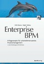 Enterprise BPM - Erfolgsrezepte für unternehmensweites Prozessmanagement