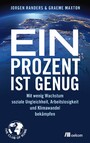 Ein Prozent ist genug - Mit wenig Wachstum soziale Ungleichheit, Arbeitslosigkeit und Klimawandel bekämpfen